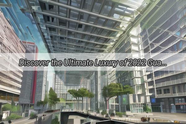 Discover the Ultimate Luxury of 2022 Guangzhou Maternity Centers Your Path to a Blissful Postpartum Journey